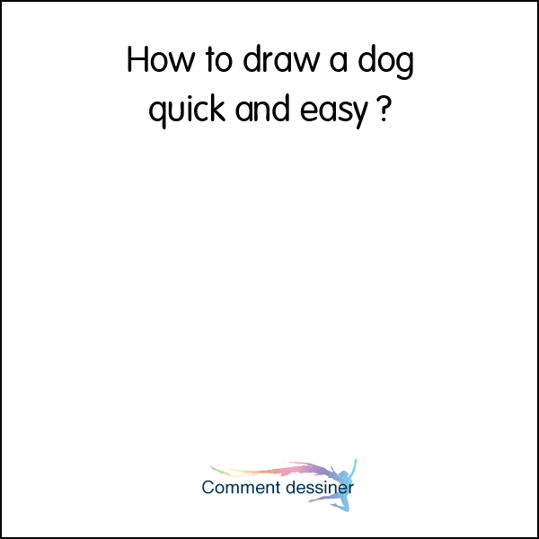 How to draw a dog quick and easy